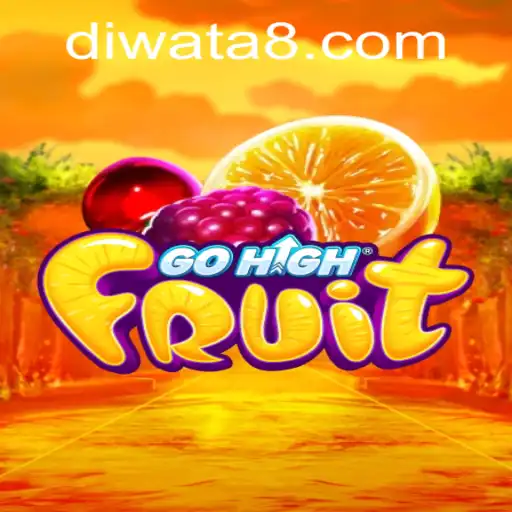 Exploring GoHighFruit: A Vibrant Adventure Unfolds with DIWATAPLAY